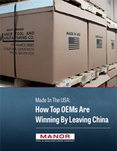 Manor_Tool_Made_In_the_USA_How_Top_OEMs_Are_Winning_By_Leaving_China-1.jpg Manor_Tool_Made_In_the_USA_How_Top_OEMs_Are_Winning_By_Leaving_China-1.jpg
